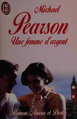 Couverture du livre Une femme d'argent de Michael Pearson