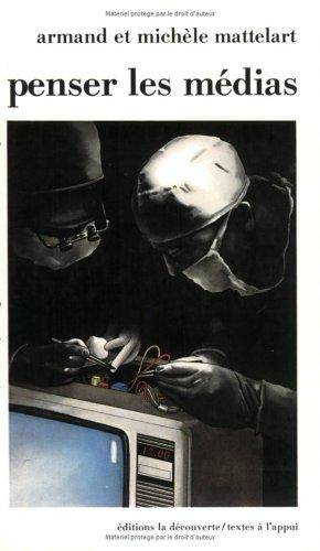 Couverture du livre Penser les médias de Armand Mattelart