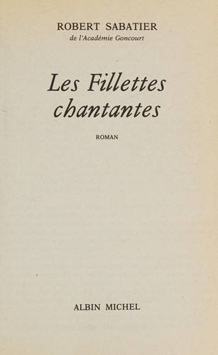 Couverture du livre Les fillettes chantantes de Robert Sabatier