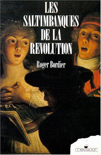Couverture du livre Les saltimbanques de la Révolution de Roger Bordier