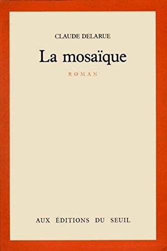 Couverture du livre La mosaïque de Claude Delarue