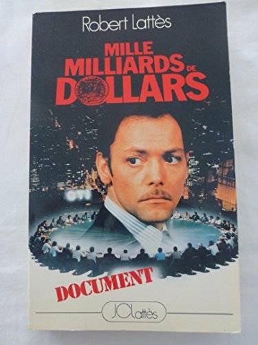 Couverture du livre Mille milliards de dollars de Lattes, Robert