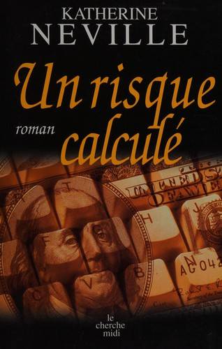 Couverture du livre Un risque calculé de Katherine Neville
