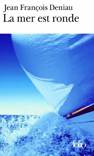 Couverture du livre La mer est ronde de Jean-François Deniau
