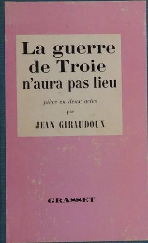 Couverture du livre La guerre de Troie n'aura pas lieu de Jean Giraudoux