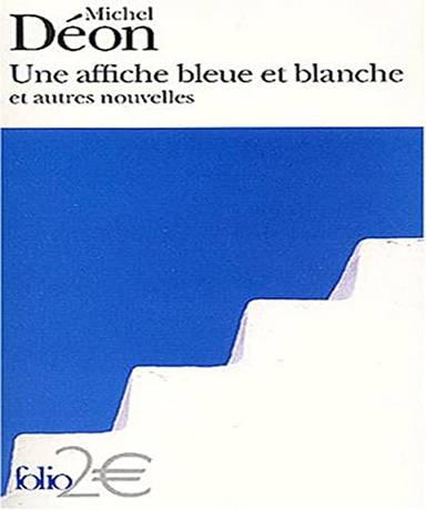 Couverture du livre Une affiche bleue et blanche de Michel Déon
