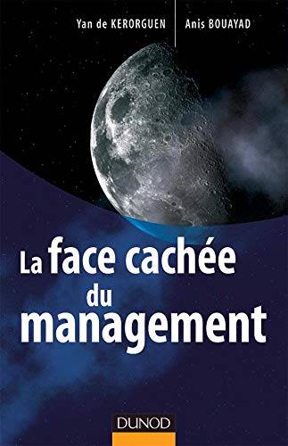 Couverture du livre La face cachée du management de Yan de Kerorguen