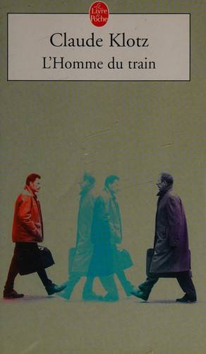 Couverture du livre L'homme du train de Claude Klotz