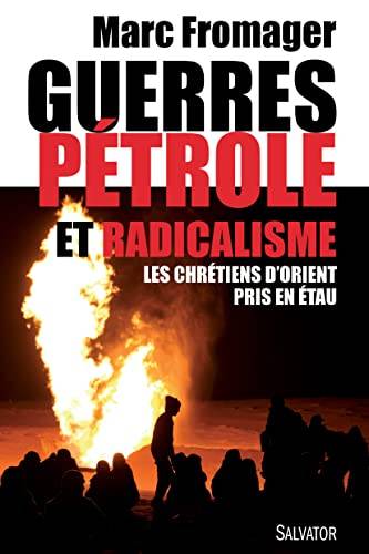 Couverture du livre Guerres, pétrole et radicalisme de Marc [VNV] Fromager
