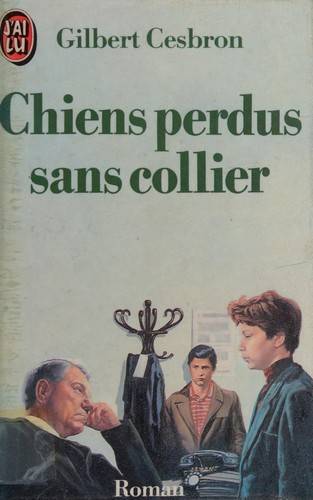 Couverture du livre Chiens perdus sans collier de Gilbert Cesbron