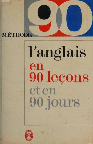 Couverture du livre Méthode 90 - Anglais (l'Anglais en 90 Leçons et en 90 JOURS) de Michel Savio