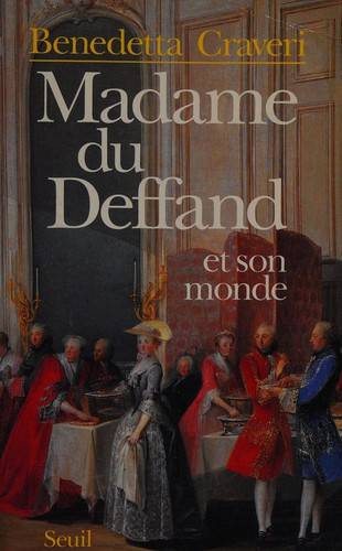 Couverture du livre Madame du Deffand et son monde de Benedetta Craveri