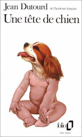 Couverture du livre Une tête de chien de Jean Dutourd