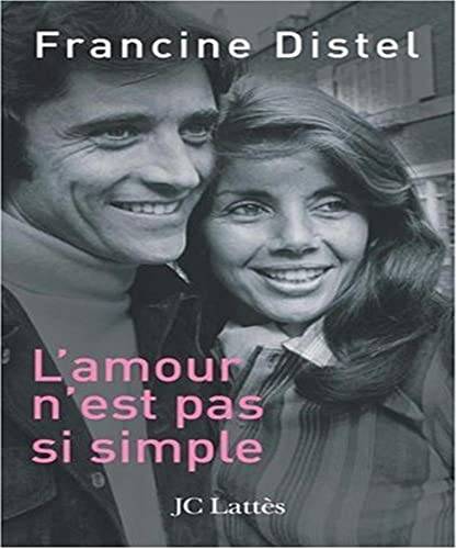 Couverture du livre L'amour n'est pas si simple de Francine Distel