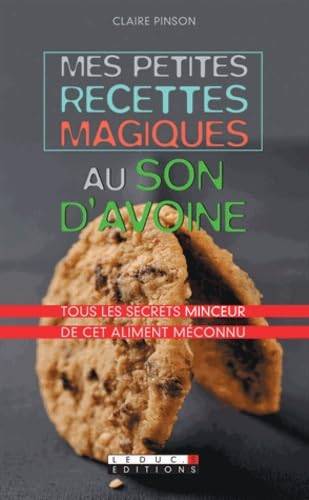 Couverture du livre Mes petites recettes magiques au son d'avoine de Claire Pinson