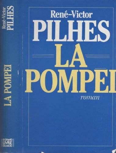 Couverture du livre La Pompéi de René-Victor Pilhes