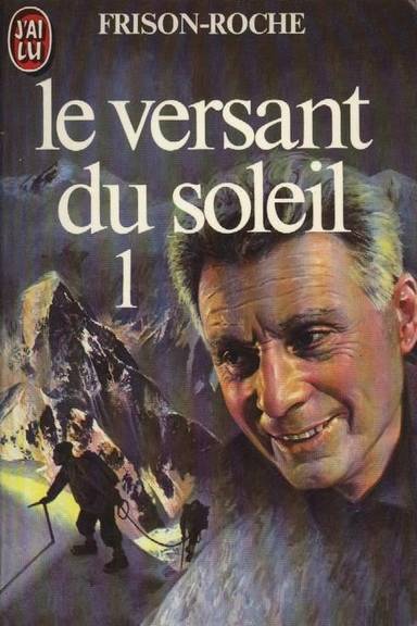 Couverture du livre Le versant du soleil  de Roger Frison-Roche