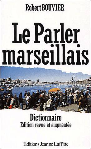 Couverture du livre Le parler marseillais de Robert Bouvier