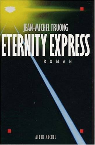 Couverture du livre Eternity express de Jean-Michel Truong