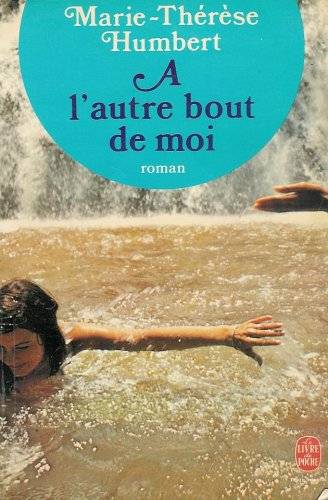 Couverture du livre A l'autre bout de moi de Marie-Thérèse Humbert