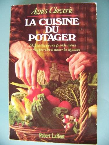 Couverture du livre La cuisine du potager de Agnès Claverie