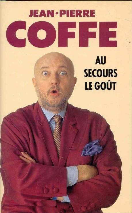 Couverture du livre Au secours le goût de Jean Pierre Coffe
