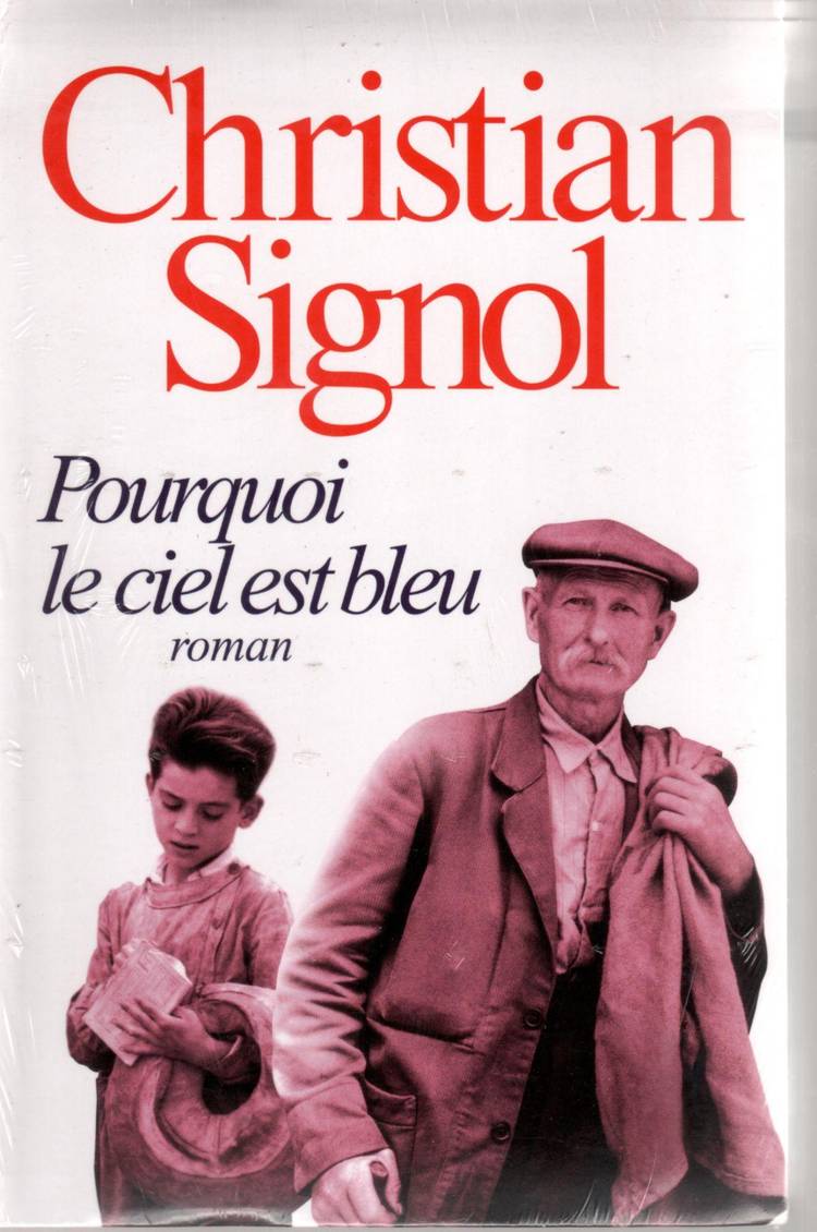 Couverture du livre Pourquoi le ciel est bleu : roman de Christian Signol