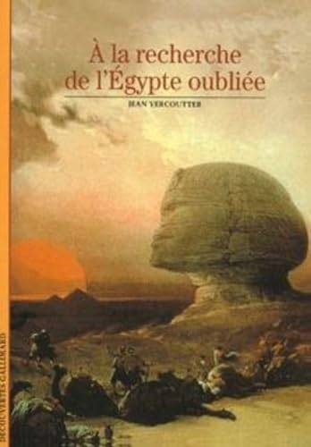 Couverture du livre A la recherche de l'Egypte oubliée de Jean Vercoutter