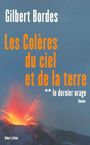 Couverture du livre Les colères du ciel et de la terre de Gilbert Bordes
