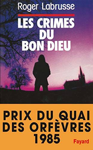 Couverture du livre Les crimes du Bon Dieu de Roger Labrusse