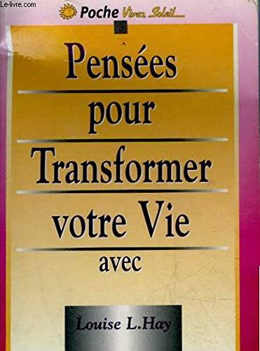 Couverture du livre Pensées pour transformer votre vie de Louise L. Hay
