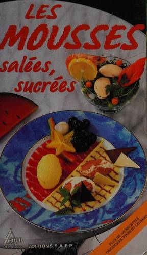 Couverture du livre Les mousses salées, sucrées de Markus Jungo
