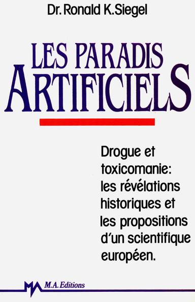 Couverture du livre Les paradis artificiels de Ronald K. Siegel