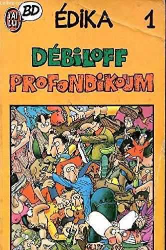 Couverture du livre Débiloff Profondikoum de Edika,