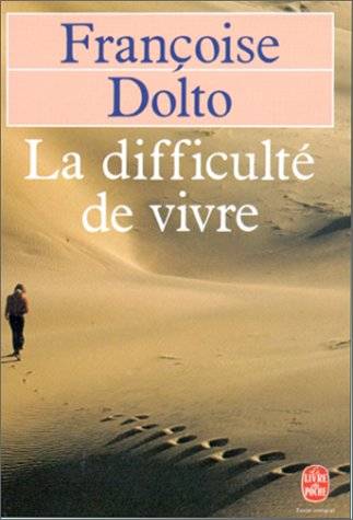 Couverture du livre La difficulté de vivre de Françoise Dolto