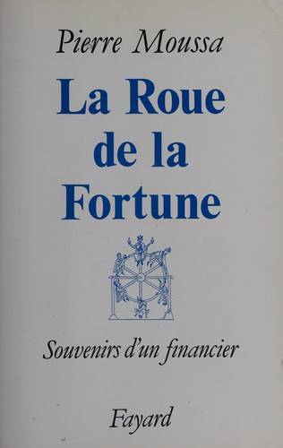 Couverture du livre La roue de la fortune de Pierre Moussa