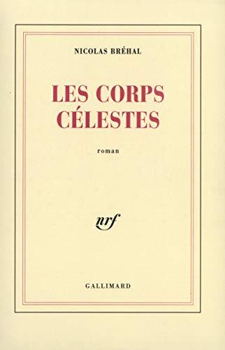 Couverture du livre Les corps célestes de Nicolas Bréhal