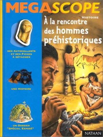 Couverture du livre A la rencontre des hommes préhistoriques de Jean-Loup Craipeau