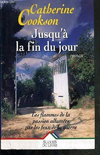 Couverture du livre Jusqu'à la fin du jour de Catherine Cookson