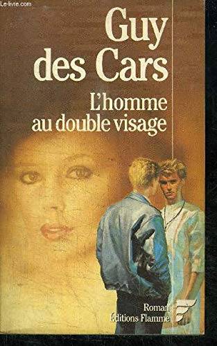 Couverture du livre L'homme au double visage de Guy Des Cars
