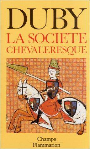 Couverture du livre Hommes et structures du Moyen-Age: La société chevaleresque de Georges Duby