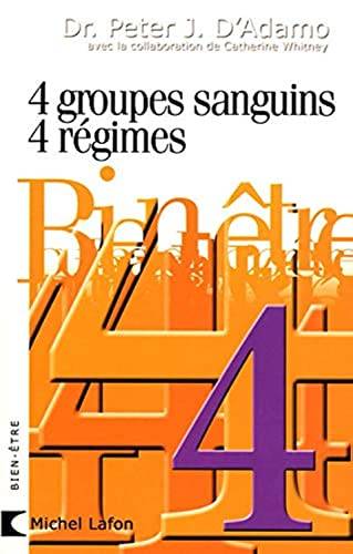 Couverture du livre 4 groupes sanguins, 4 régimes de Peter J D'Adamo