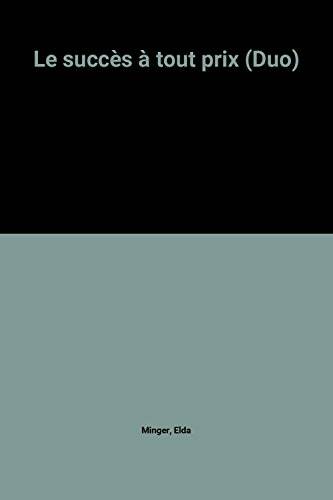 Couverture du livre Le succès à tout prix de Elda Minger