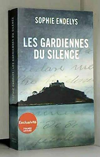 Couverture du livre Les gardiennes du silence de Sophie Endelys