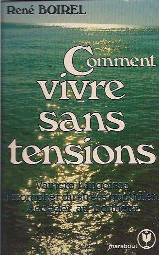 Couverture du livre Comment vivre sans tensions de René Boirel