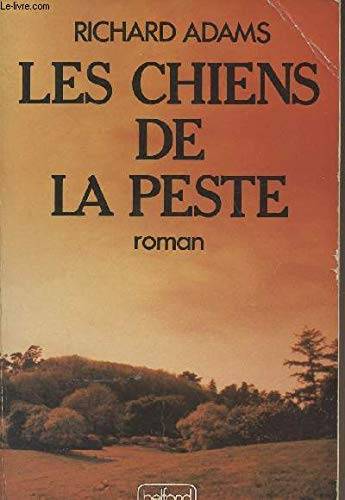 Couverture du livre CHIENS DE LA PESTE de Richard Adams