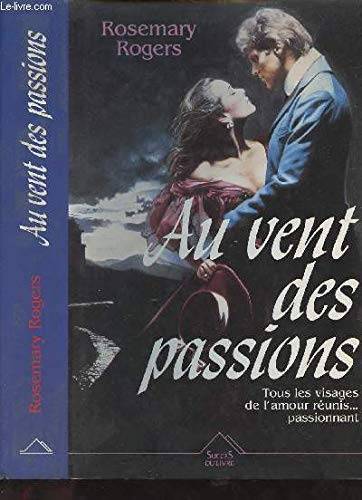 Couverture du livre Au vent des passions de Rosemary Rogers