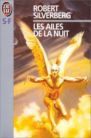 Couverture du livre Les Ailes de la nuit de Robert Silverberg
