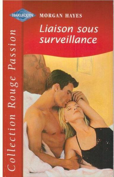 Couverture du livre Liaison sous surveillance de Morgan Hayes