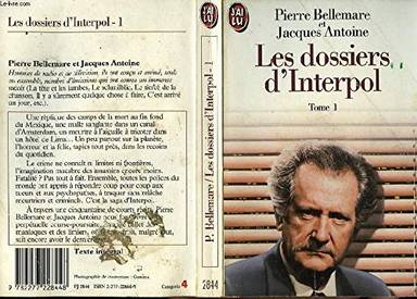 Couverture du livre Les Dossiers d'Interpol de Pierre Bellemare